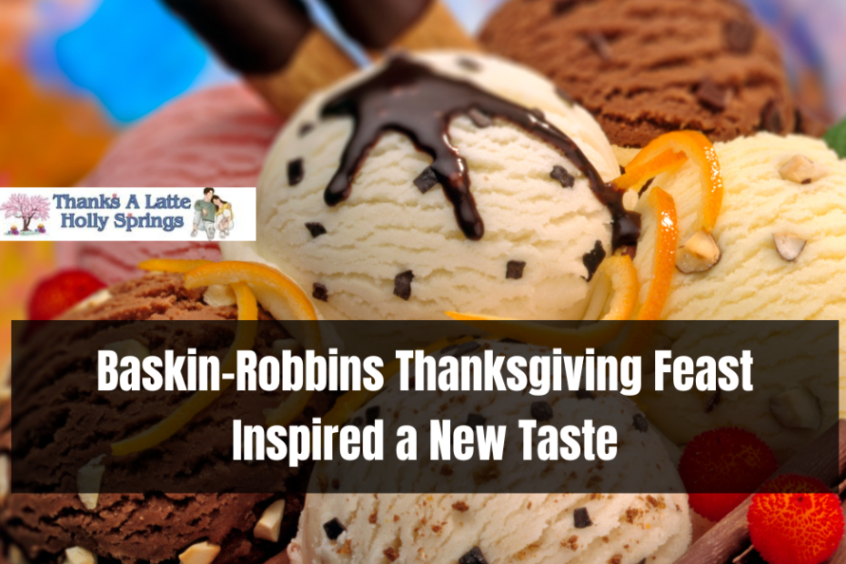 Baskin-Robbins Thanksgiving Feast Inspired a New Taste