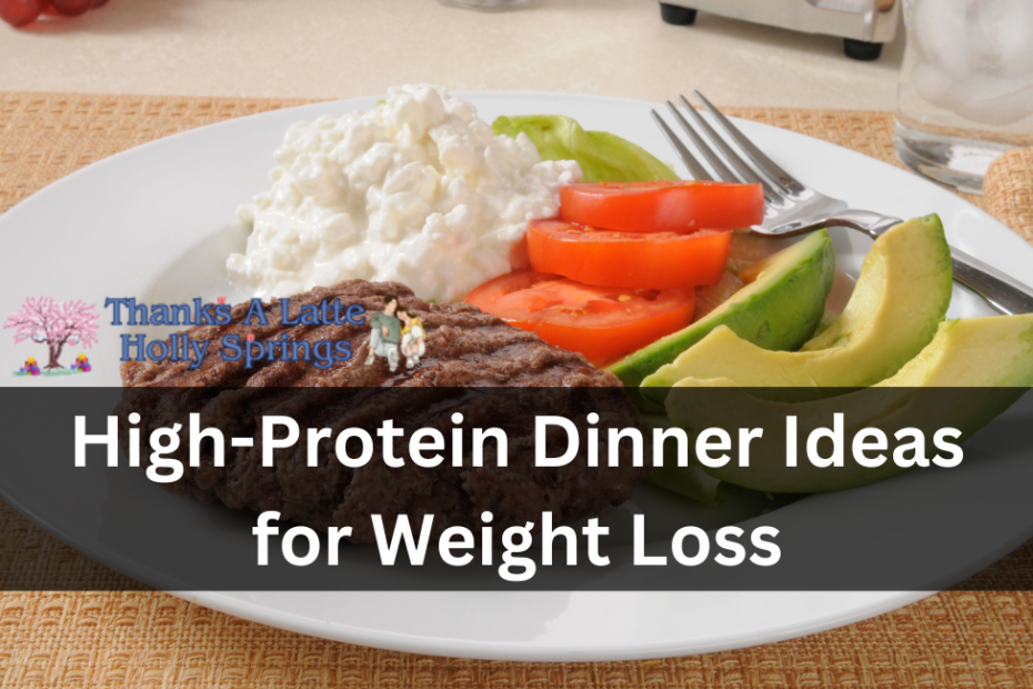 High-Protein Dinner Ideas for Weight Loss